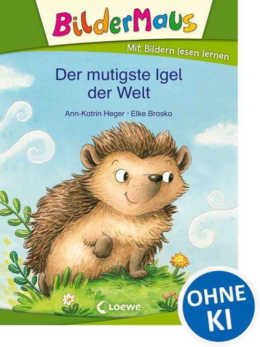 Title details for Der mutigste Igel der Welt by Ann-Katrin Heger - Wait list
